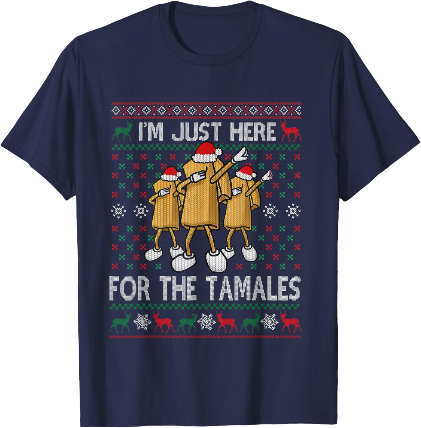 I'm Just Here For The Tamales Xmas Funny Dabbing Dance T-Shirt - T-Shirt | Navy