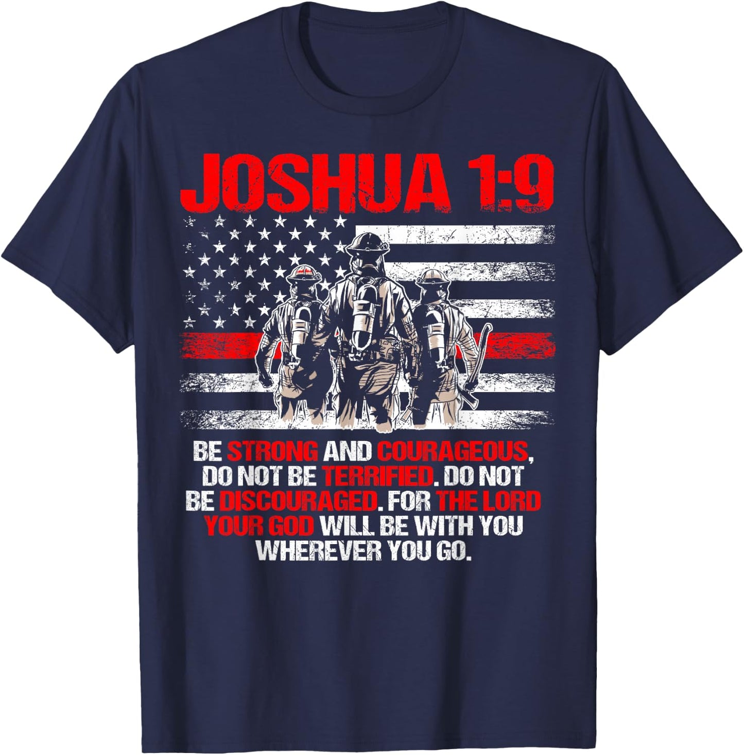 Thin Red Line Shirt, Firefighter Bible Verse Joshua 1:9 T-Shirt - T-Shirt | Navy