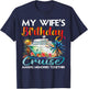 My Wife's Birthday Cruise 2026 Wife Cruise Ship Vacation T-Shirt - T-Shirt | Navy