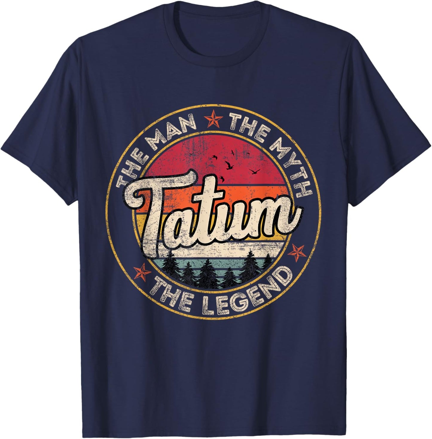 Tatum The Man The Myth The Legend Personalized Name T-Shirt - T-Shirt | Navy