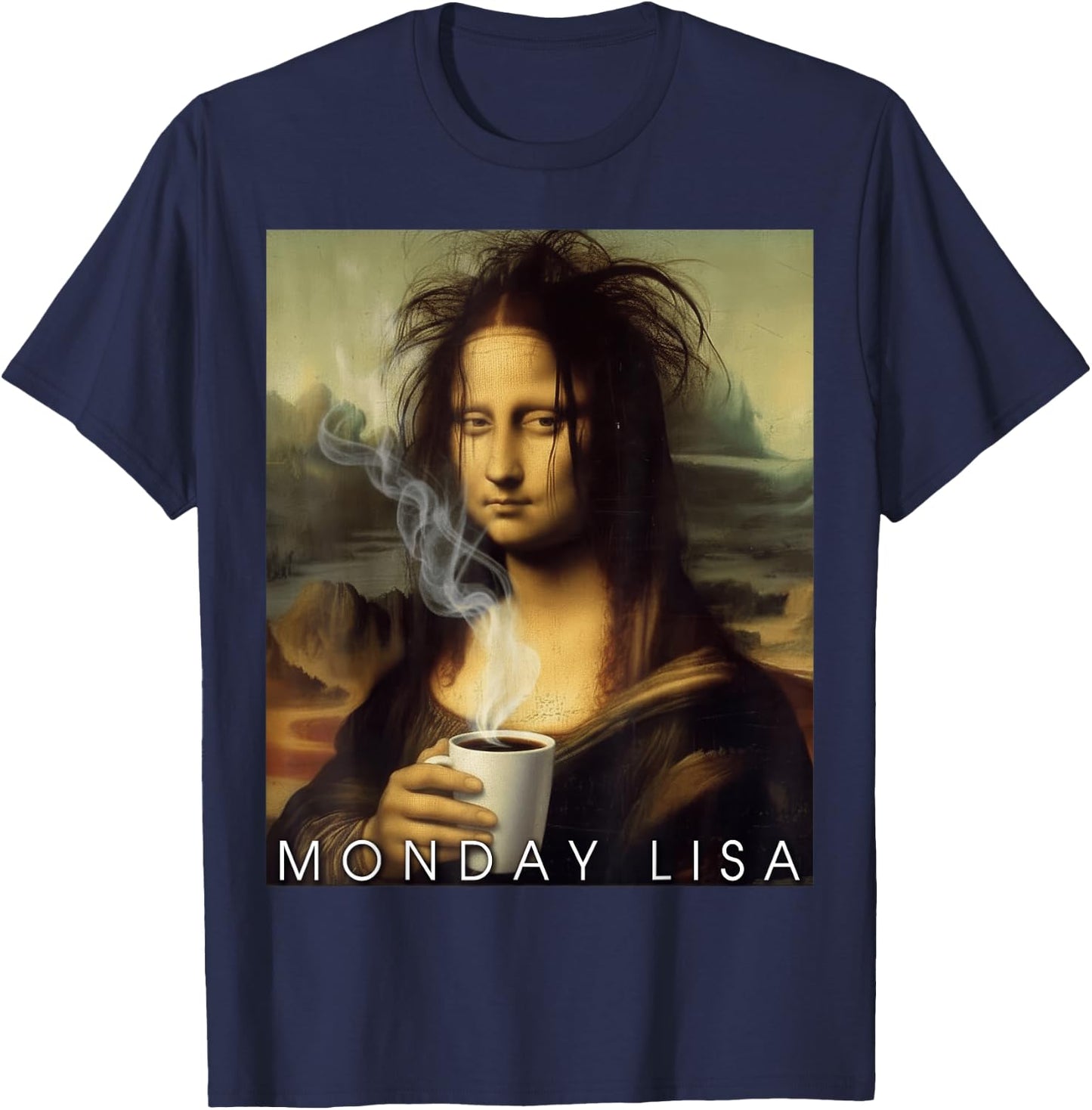 Monday Lisa Funny Coffee Art Parody Mona Lisa Holding Cup T-Shirt - T-Shirt | Navy