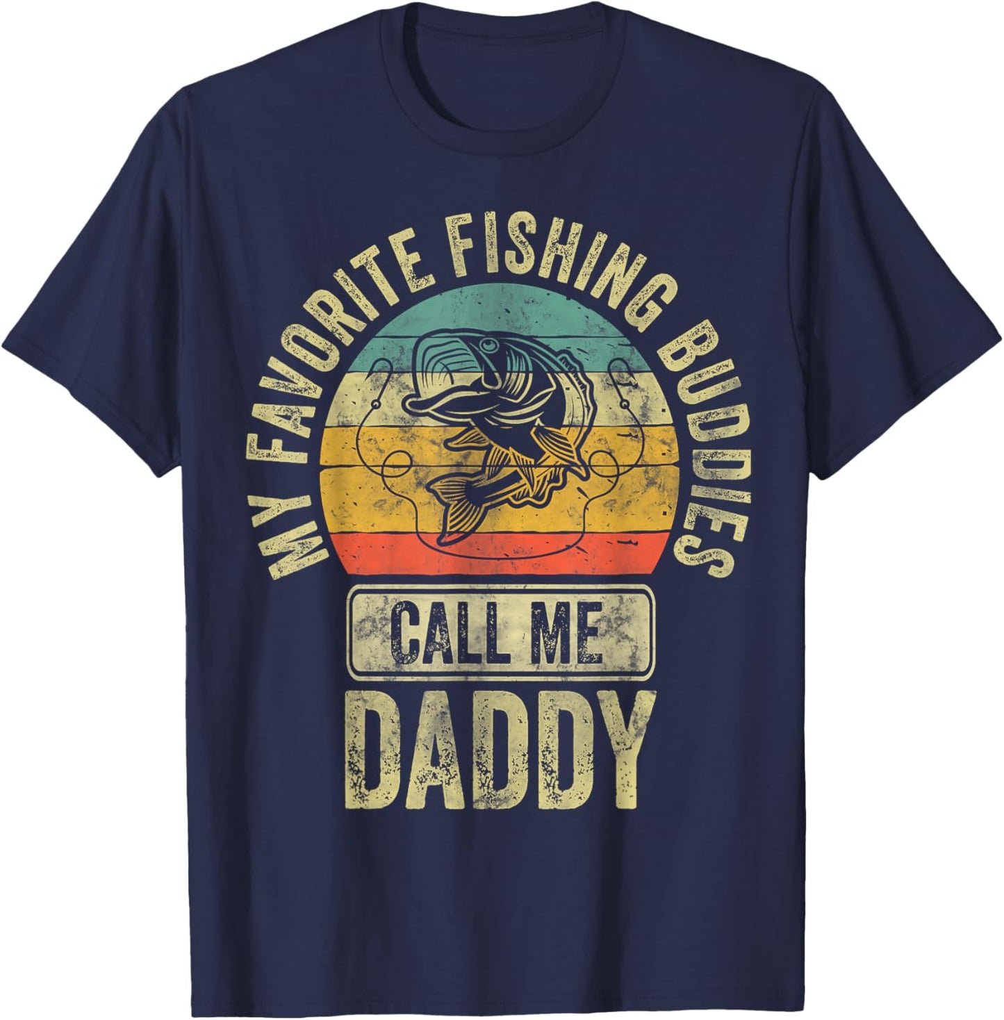 My Favorite Fishing Buddies Call Me Daddy Shirt Fisherman T-Shirt - T-Shirt | Navy