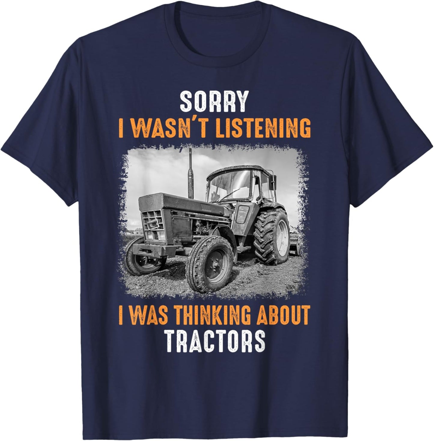Funny Farm Tractor Saying for Driver Farming & Tractor Lover T-Shirt - T-Shirt | Navy