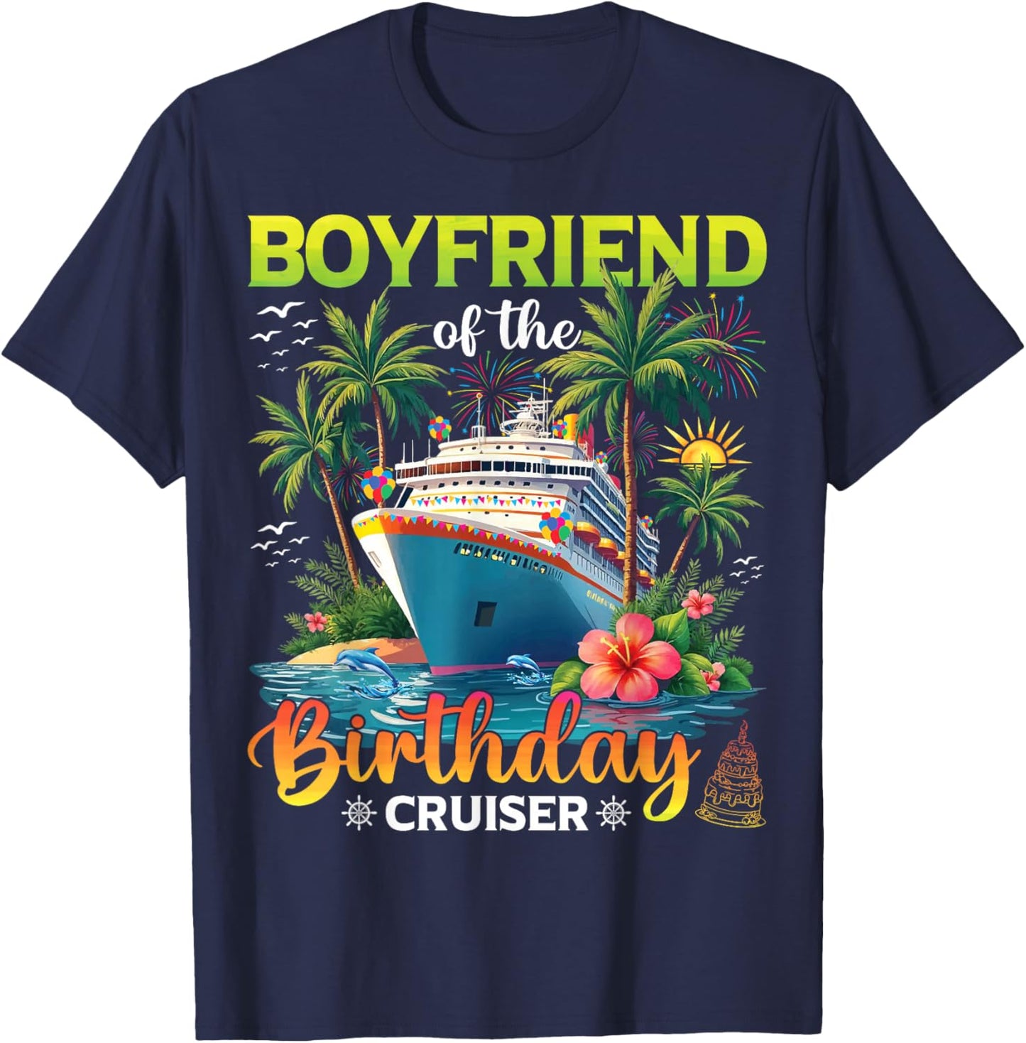 Family Matching Boyfriend of The Birthday Cruiser T-Shirt - T-Shirt | Navy