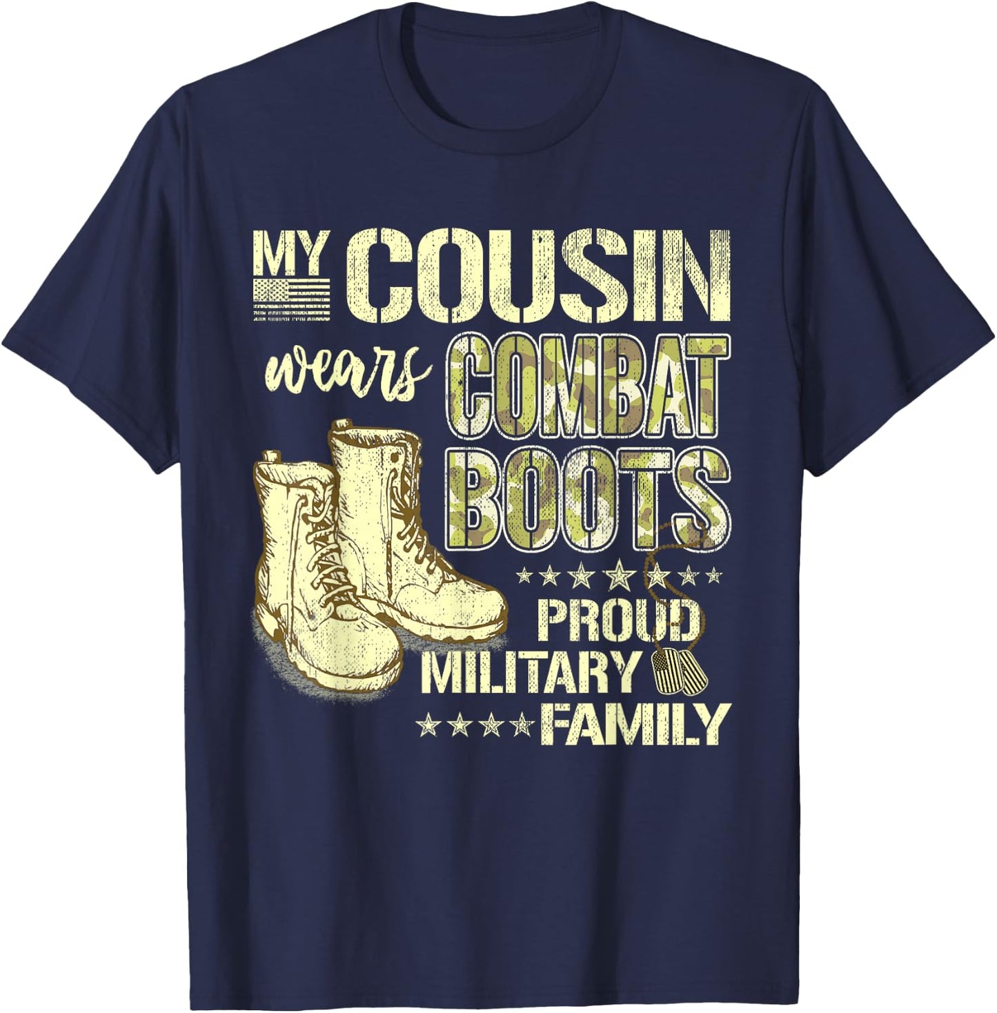 My Cousin Wears Combat Boots Dog Tags Proud Military Family T-Shirt - T-Shirt | Navy