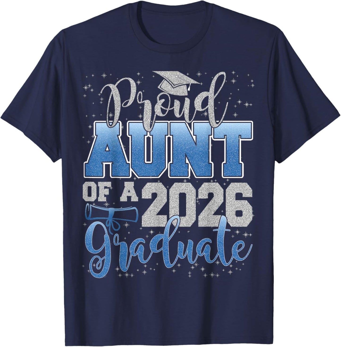 Proud Aunt of a Class of 2026 Graduate Senior Graduation T-Shirt - T-Shirt | Navy
