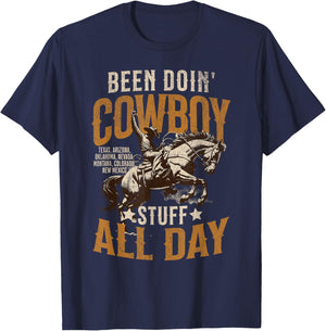 Funny Been Doing Cowboy Stuff Funny Western Cowboy T-Shirt - T-Shirt | Navy