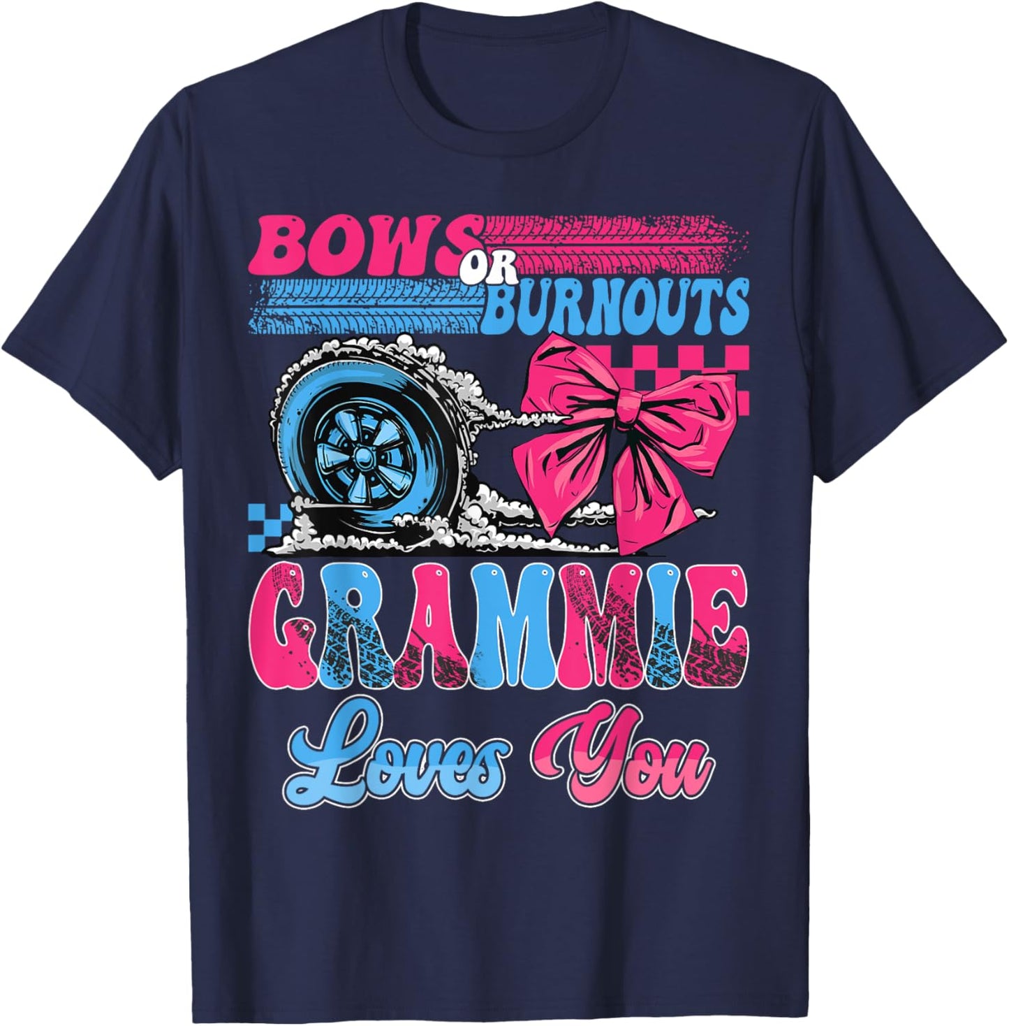 Burnouts or Bows Grammie Loves You Pink Blue Gender Reveal T-Shirt - T-Shirt | Navy