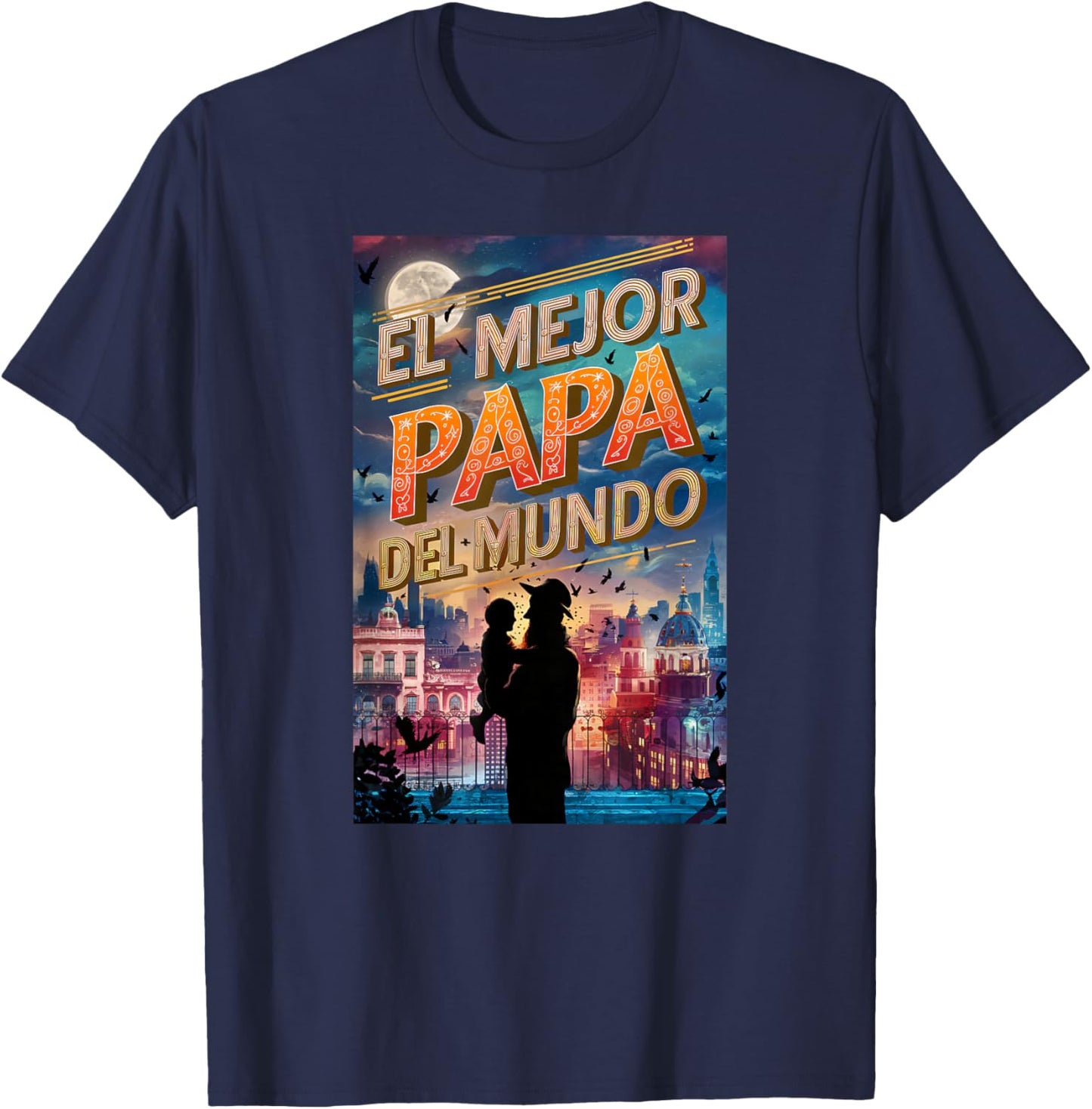 El Mejor papa Del Mundo Mexican flag Mexican dad T-Shirt - T-Shirt | Navy