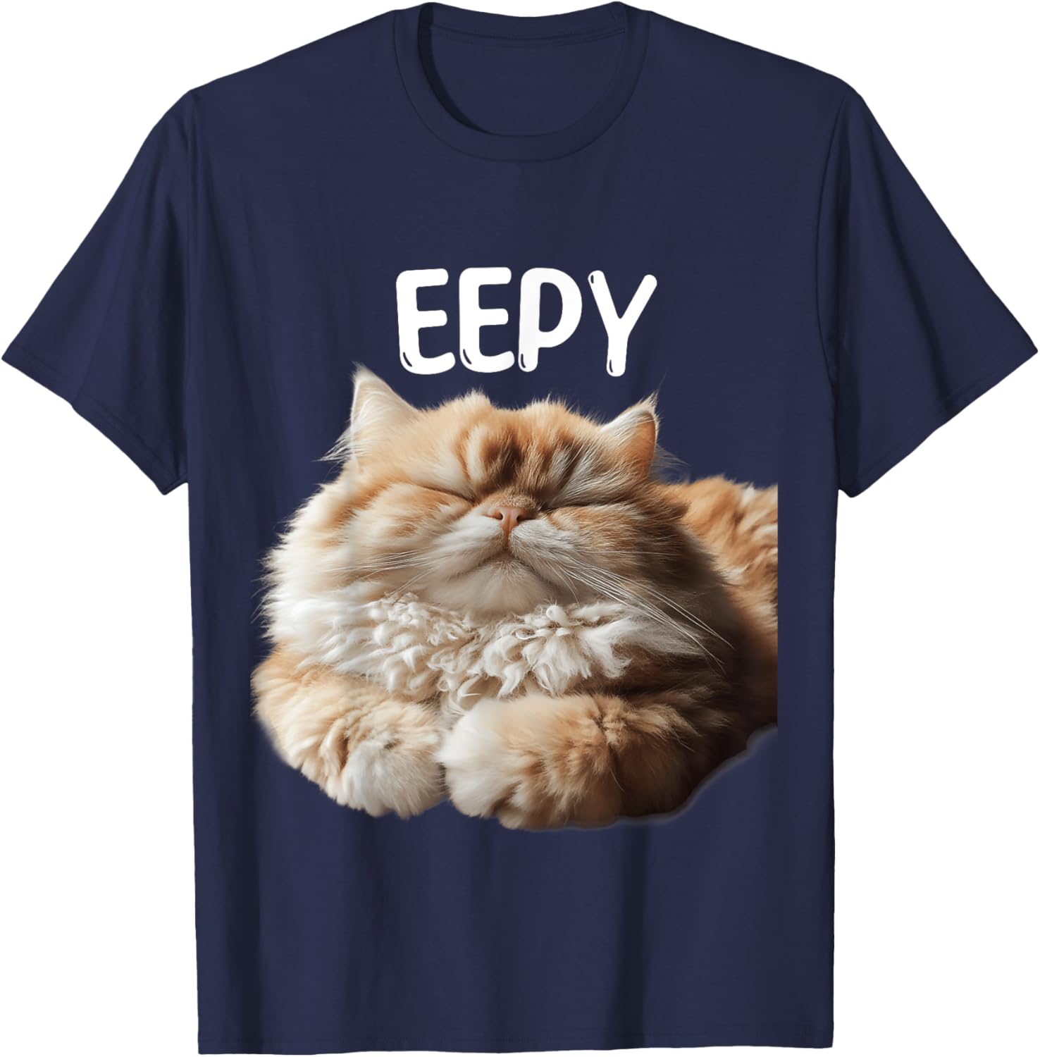 Eepy Cat, Silly Sleepy Cat Meme Cute fluffy cat lovers T-Shirt - T-Shirt | Navy
