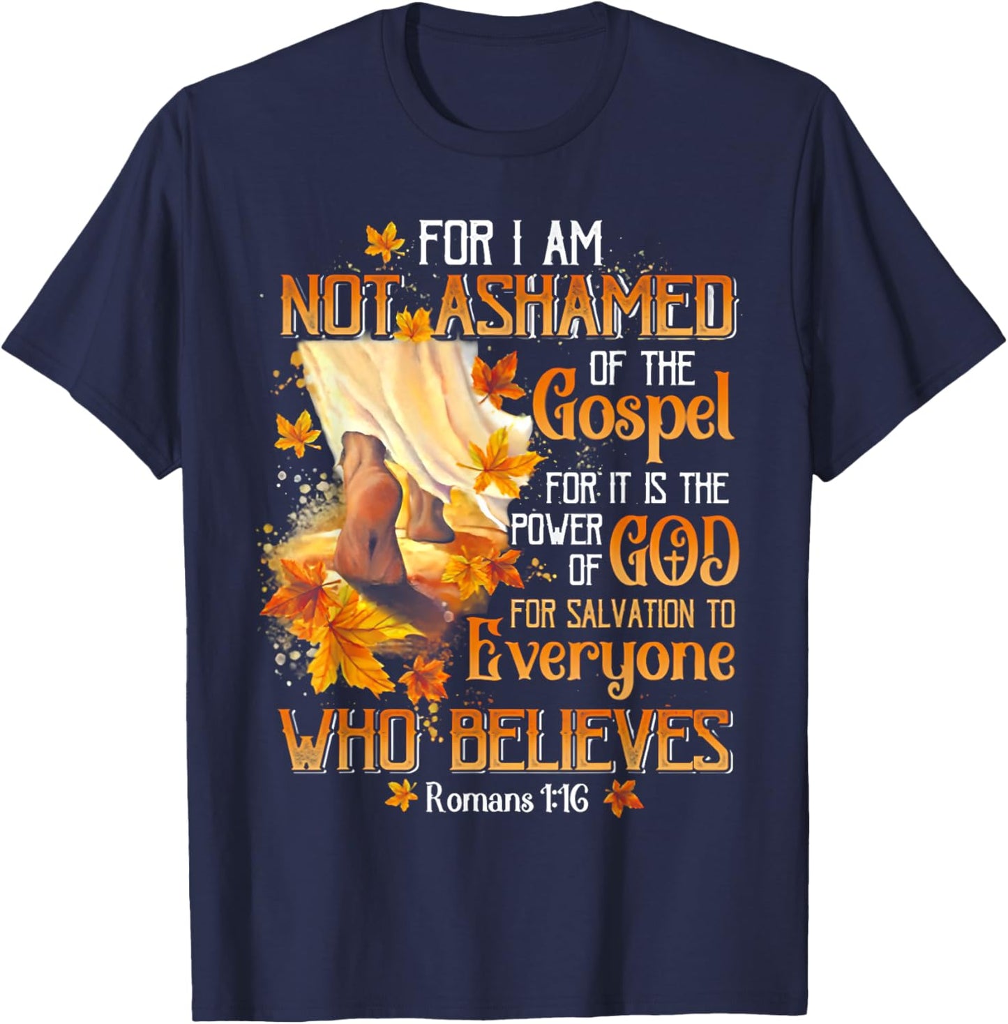 For I Am Not Ashamed Of The Gospel For It Is The Power T-Shirt - T-Shirt | Navy
