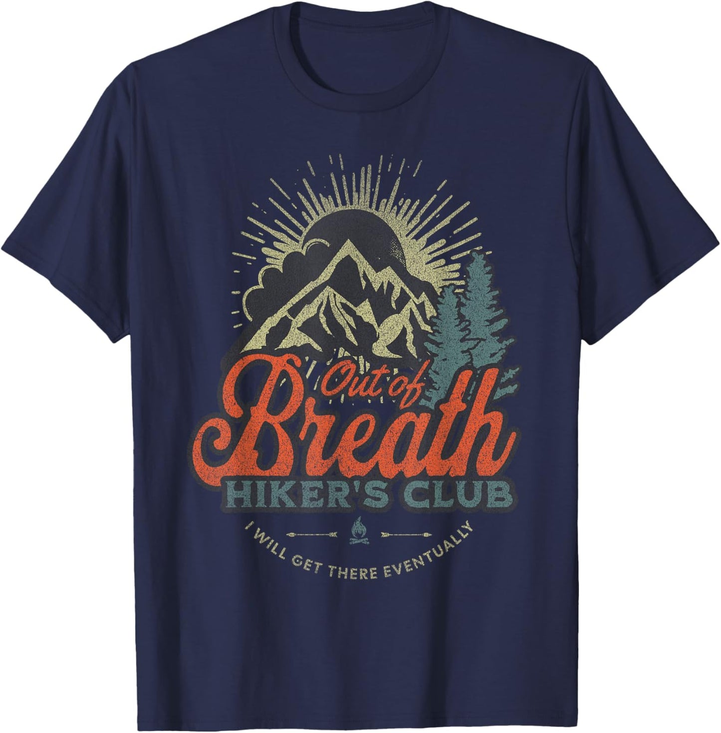 Funny Out of Breath Hiker Club for Slow Hiker Hiking Fan T-Shirt - T-Shirt | Navy