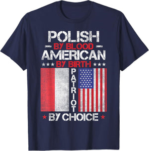 Polish By Blood American By Birth Patriot By Choice T-Shirt - T-Shirt | Navy