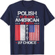 Polish By Blood American By Birth Patriot By Choice T-Shirt - T-Shirt | Navy