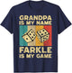 Grandpa Is My Name Farkle Is My Game Farkle Dice Game T-Shirt - T-Shirt | Navy