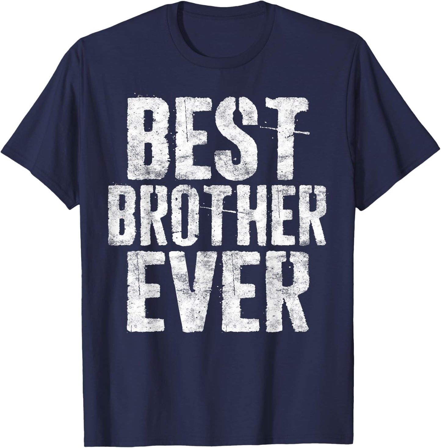 Best Brother Ever Shirt Men Teen Boy Brother Sibling T-Shirt - T-Shirt | Navy