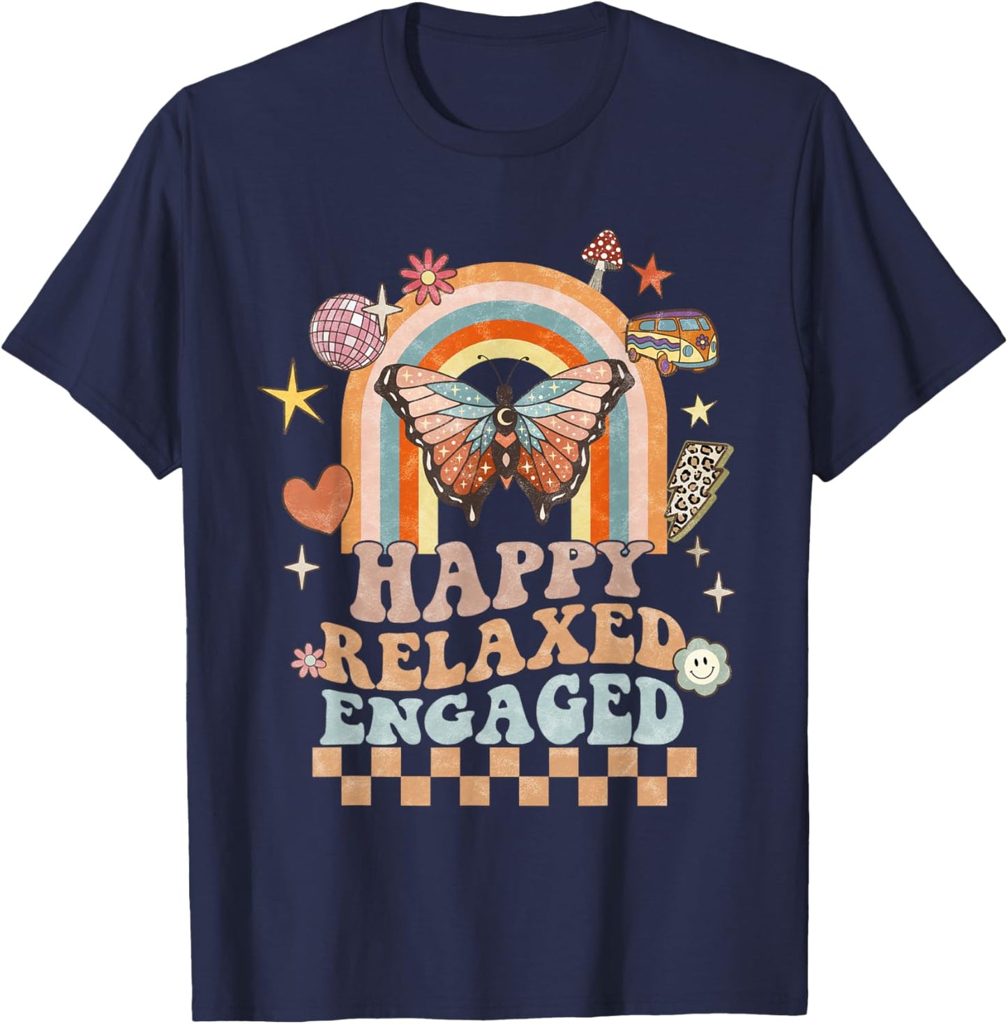 Happy Relaxed Engaged ABA Behavior Analyst Special Education T-Shirt - T-Shirt | Navy