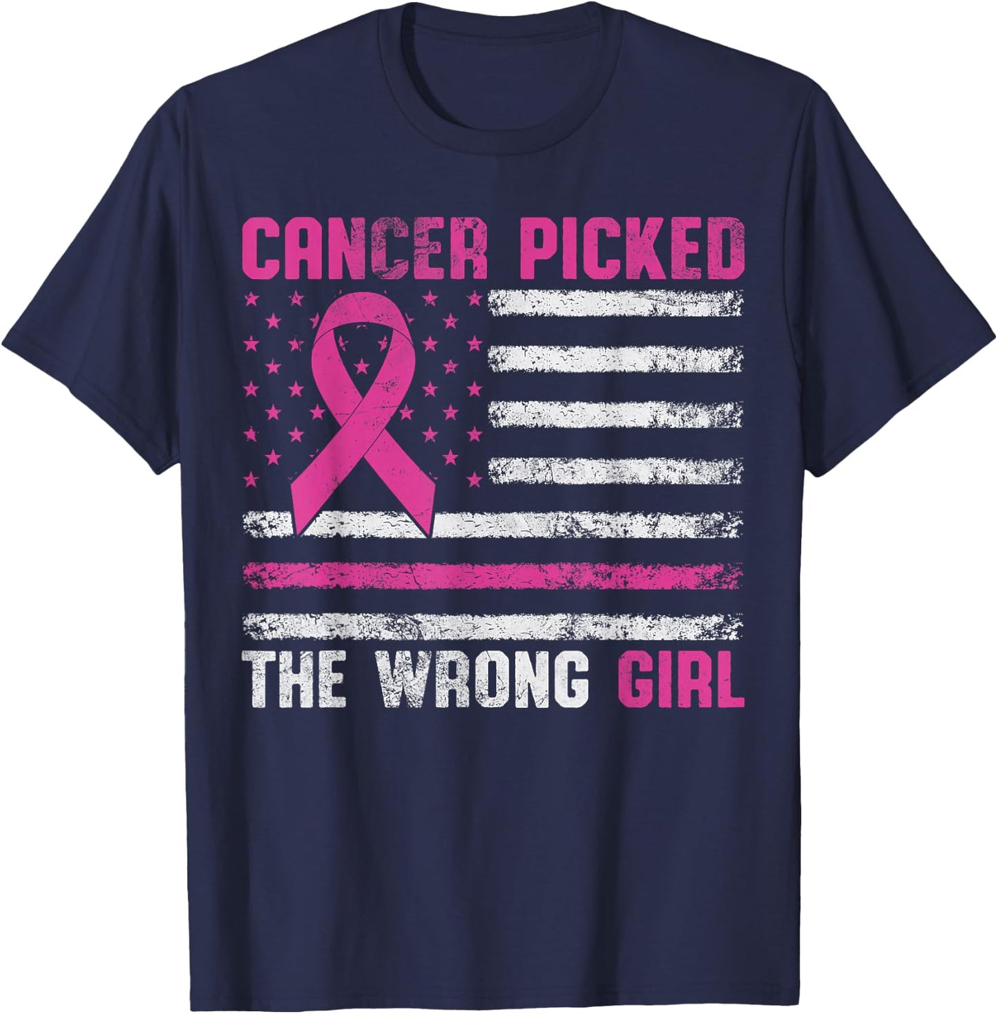 American Flag Cancer Picked The Wrong Girl Breast Cancer T-Shirt - T-Shirt | Navy