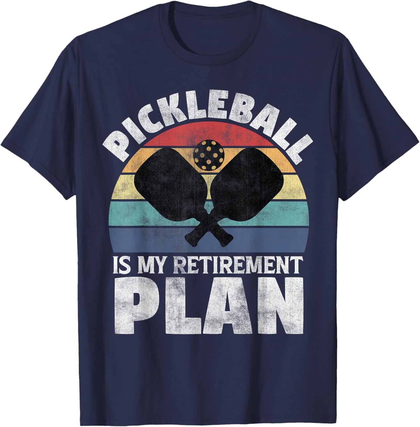 Pickleball Is My Retirement Plan - Funny Newly Retired T-Shirt - T-Shirt | Navy