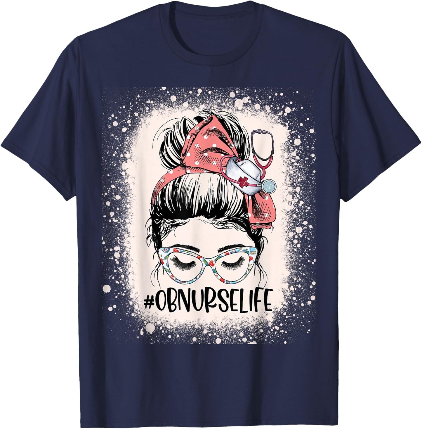 Obstetrics Nurse Messy Bun OB Nurse Life Healthcare Workers T-Shirt - T-Shirt | Navy