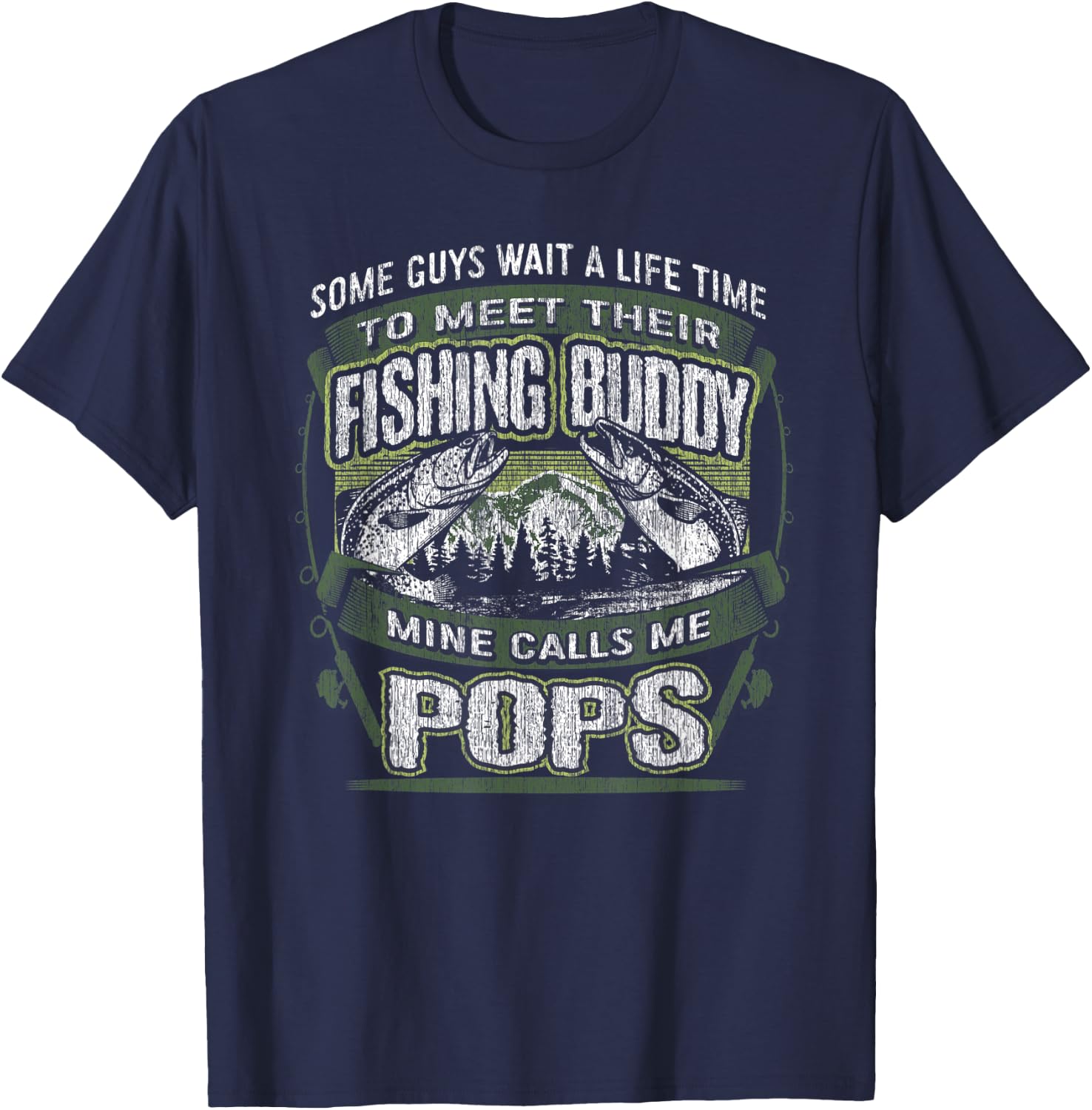 My Fishing Buddy Calls Me Pops Shirt Fishing Dad Shirt T-Shirt - T-Shirt | Navy