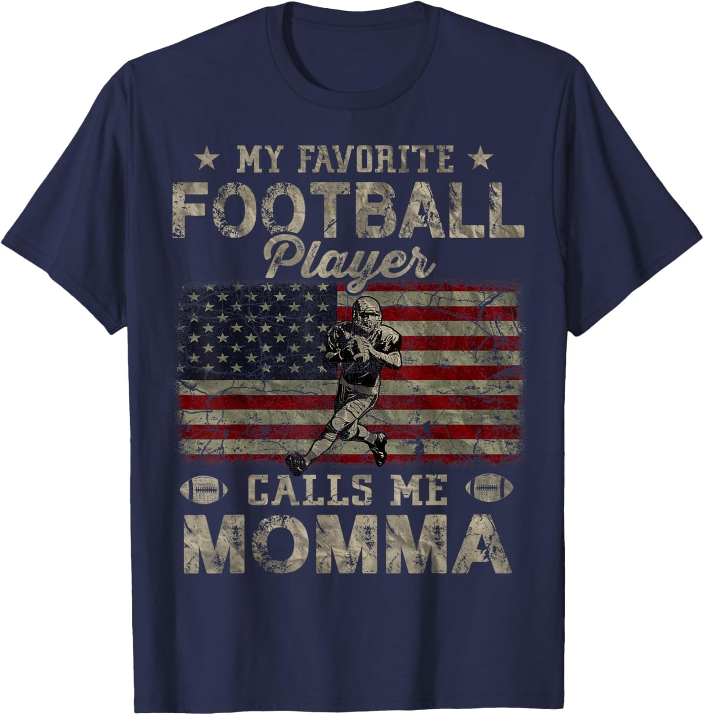 My Favorite Football Player Calls Me Momma Mother's Day T-Shirt - T-Shirt | Navy