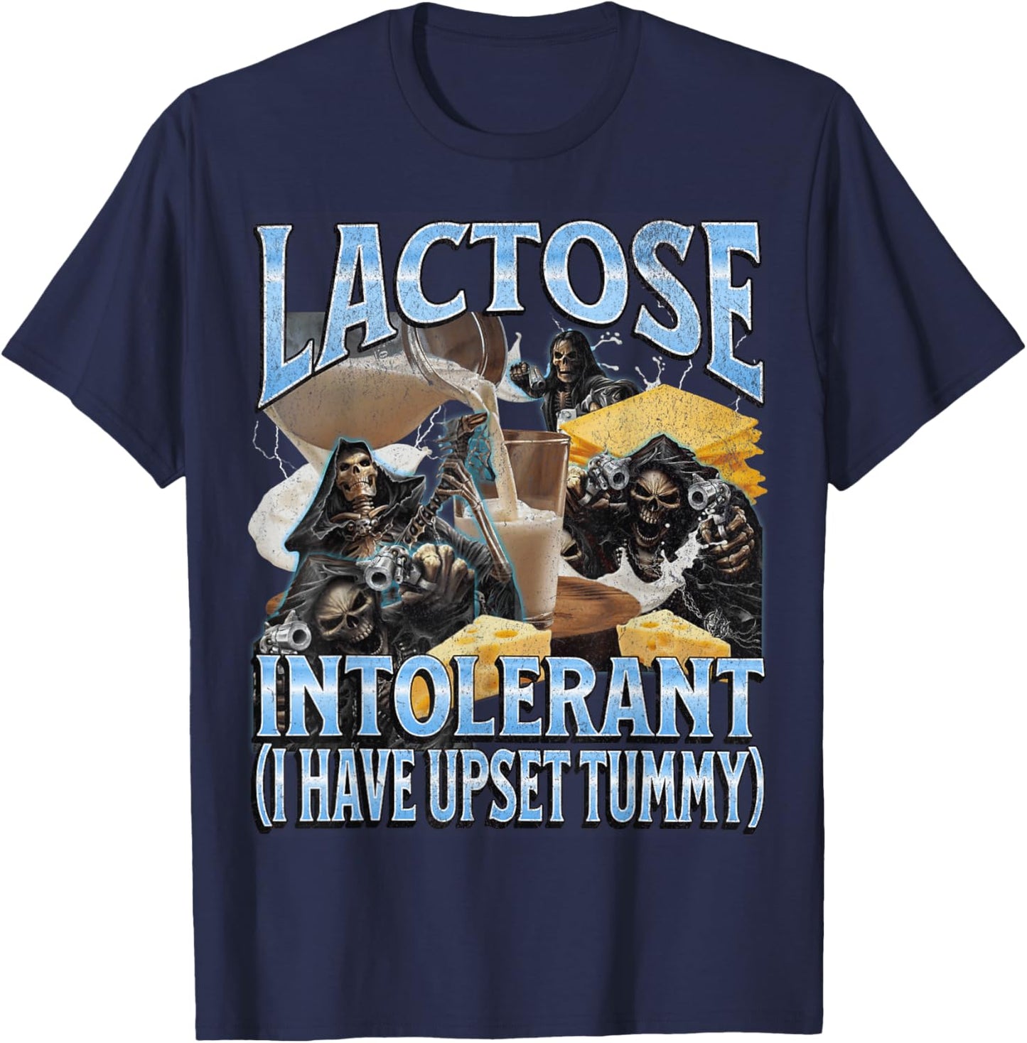 Lactose Intolerant Upset Tummy Funny Hard Skeleton Meme T-Shirt - T-Shirt | Navy