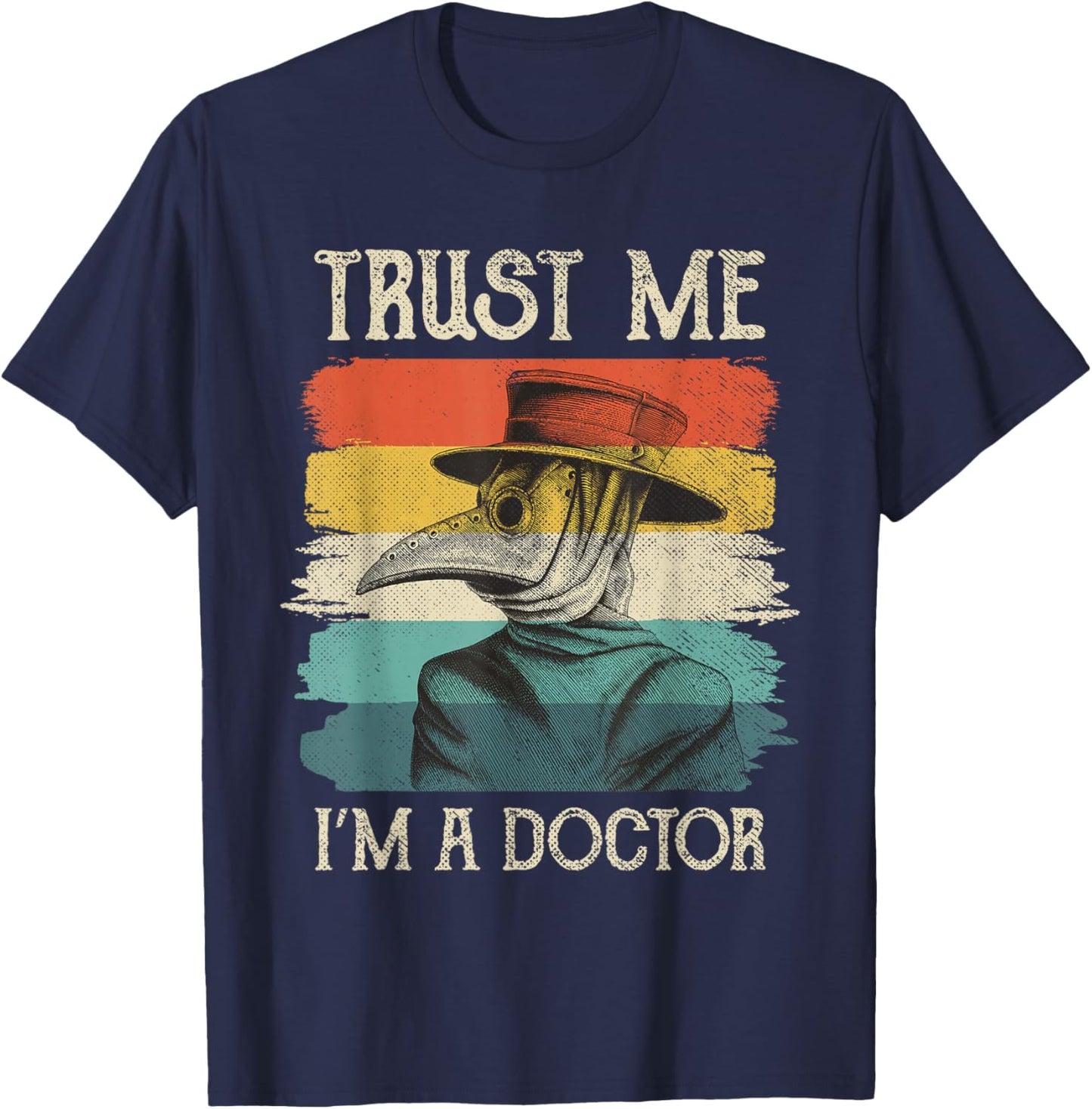 Vintage Plague Doctor Retro Trust Me I'm A Doctor T-Shirt - T-Shirt | Navy