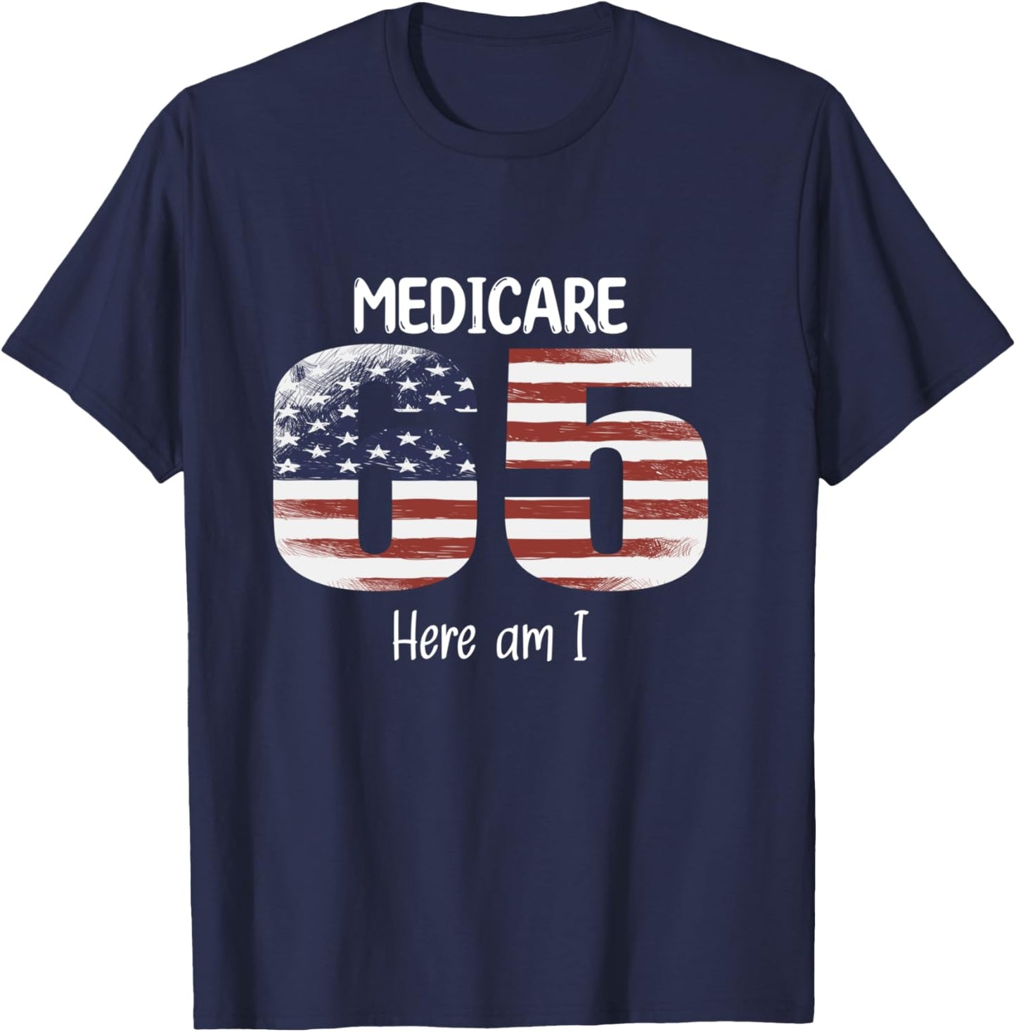 65th Birthday Medicare American Flag Men Women USA Vintage T-Shirt - T-Shirt | Navy