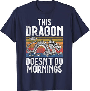 This Dragon doesnt do Mornings Dragon T-Shirt - T-Shirt | Navy