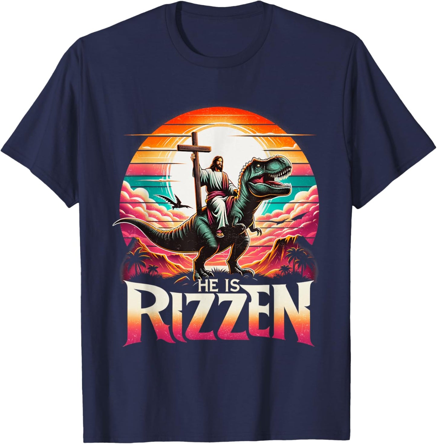 He Is Rizzen Jesus Has Rizzen Retro Christian Dinosaur T-Shirt - T-Shirt | Navy