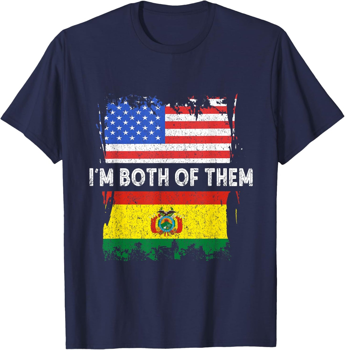 Bolivia Flag I'm Both Of Them Bolivian Pride Bolivian Roots T-Shirt - T-Shirt | Navy