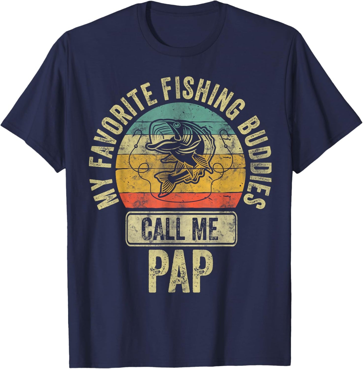 My Favorite Fishing Buddies Call Me Pap Shirt Fisherman T-Shirt - T-Shirt | Navy