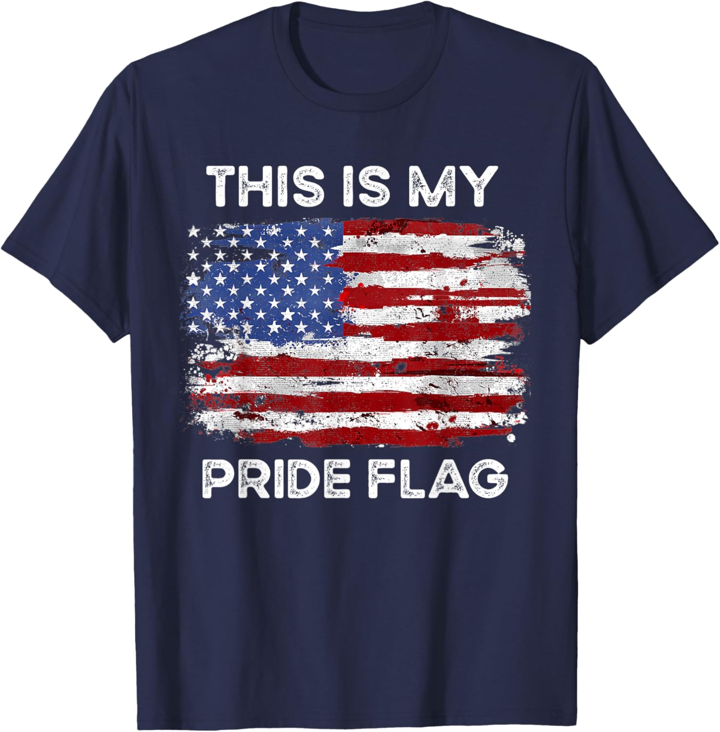 4th Of July This Is My Pride Flag USA American Patriotic T-Shirt - T-Shirt | Navy