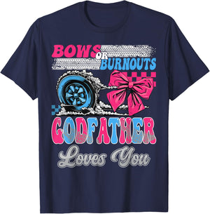 Burnouts or Bows GodFather Loves You Gender Reveal Party T-Shirt - T-Shirt | Navy