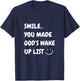 Smile You Made God's Wake Up List Christian Jesus Apparel T-Shirt - T-Shirt | Navy