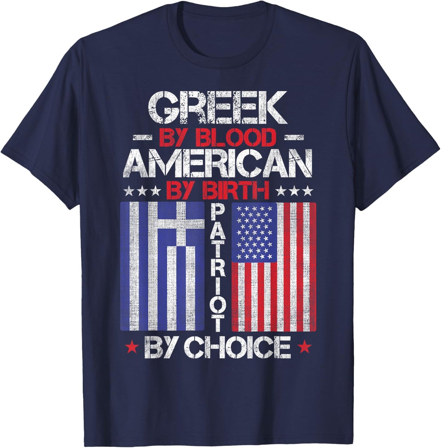 Greek By Blood American By Birth Patriot By Choice T-Shirt - T-Shirt | Navy