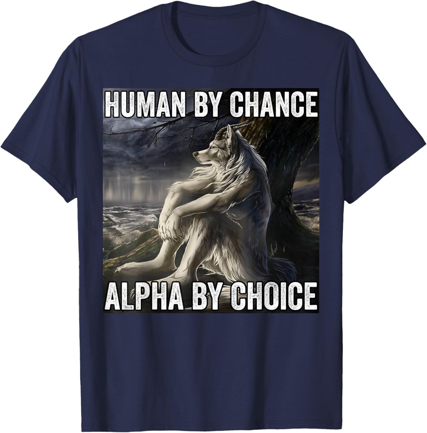 Human By Chance Alpha By Choice T-Shirt - T-Shirt | Navy