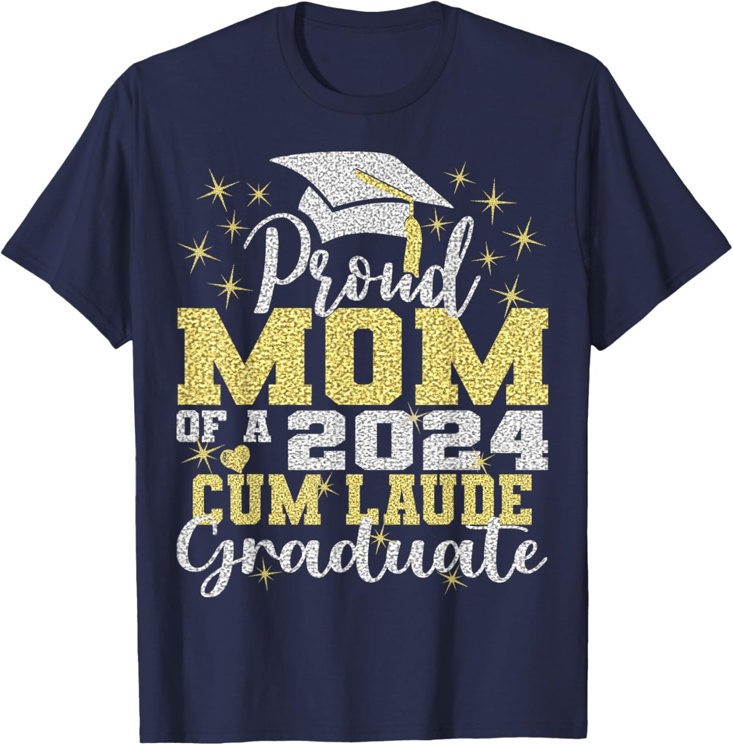 Proud Mom of 2024 Cum Laude Graduate Class of 2024 T-Shirt - T-Shirt | Navy