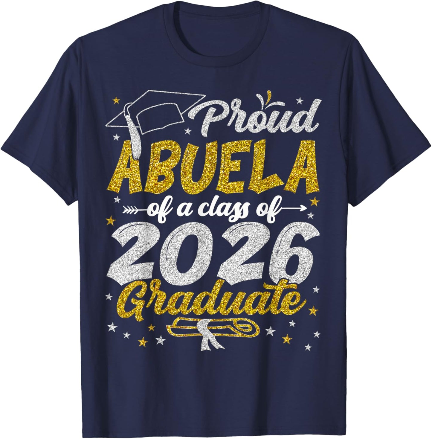 Proud Abuela of a Class of 2026 Graduate Graduation 2026 T-Shirt - T-Shirt | Navy