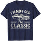 I'm Not Old I'm Classic Retro Vintage Funny Car Quote Saying T-Shirt - T-Shirt | Navy