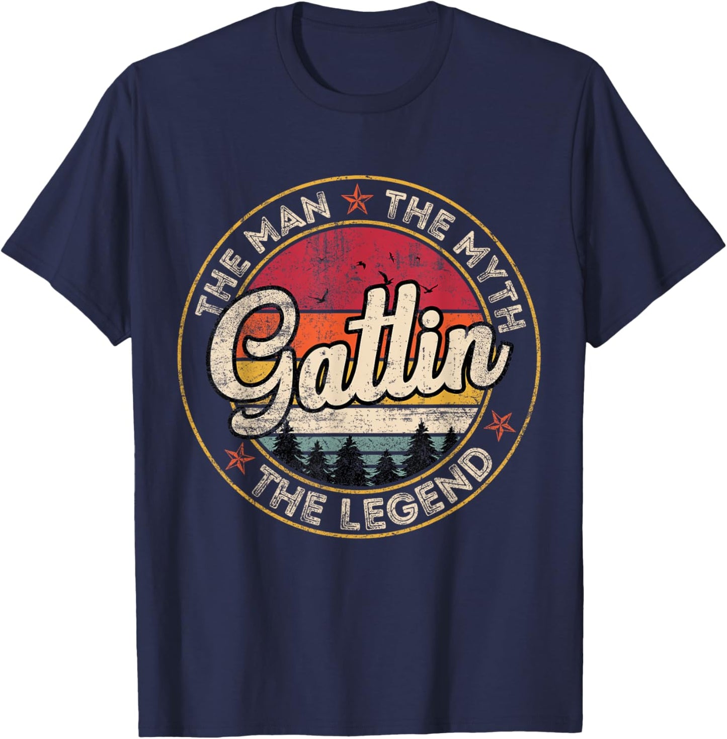 Gatlin The Man The Myth The Legend Personalized Name T-Shirt - T-Shirt | Navy