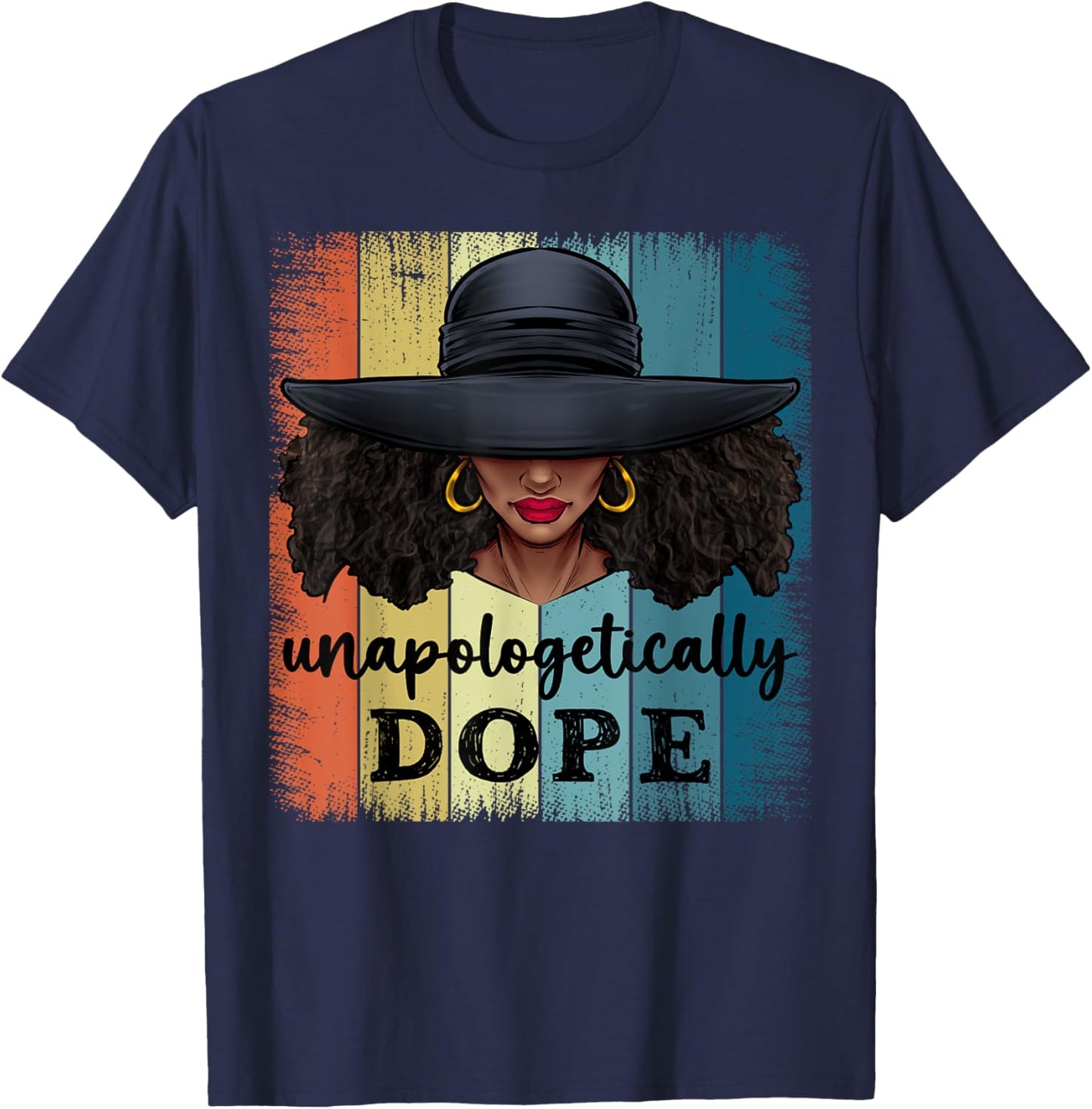 Unapologetically Dope Black History African American Ladies T-Shirt - T-Shirt | Navy