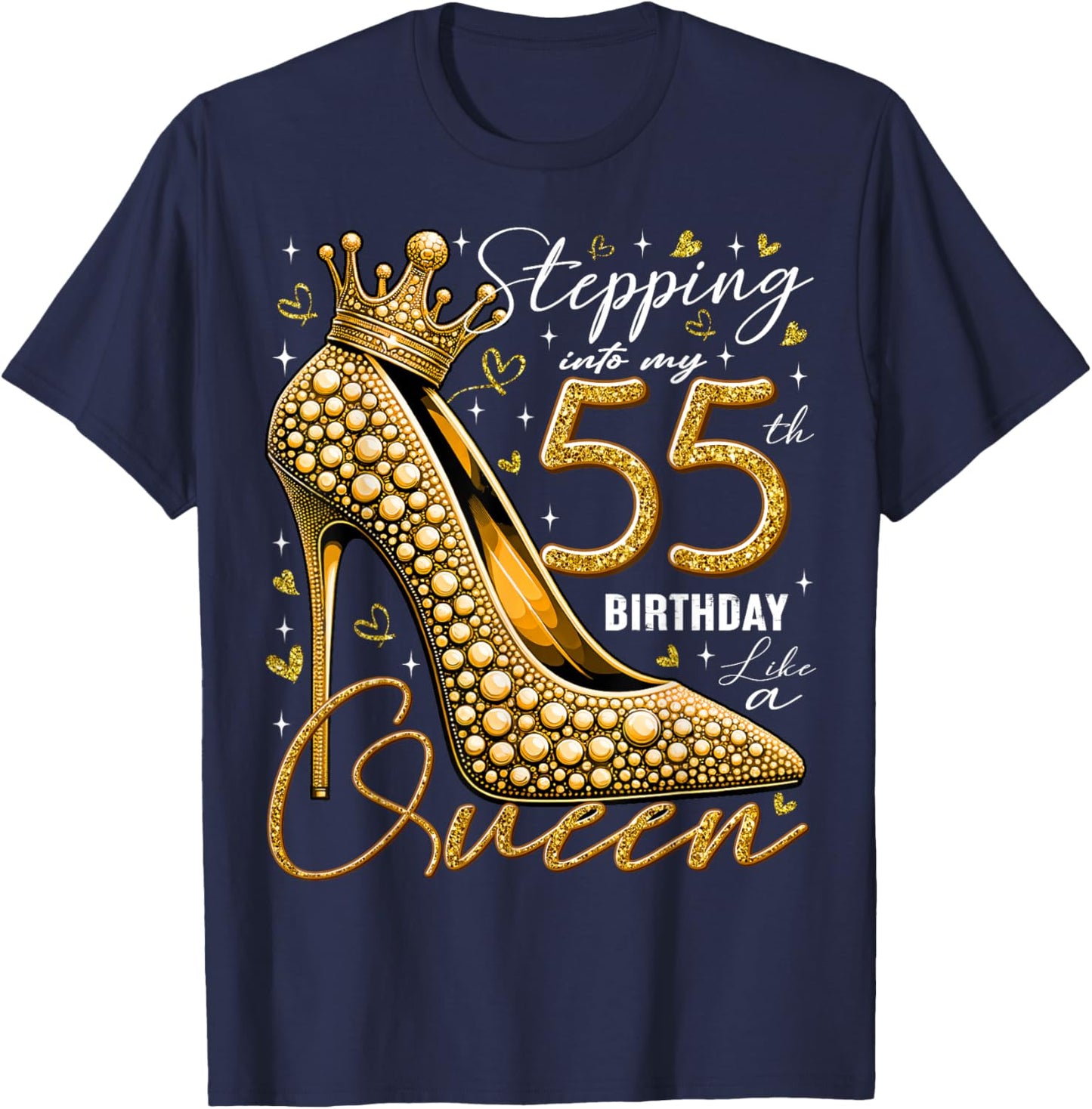 55 Year Old Gifts High Heels Stepping Into My 55th Birthday T-Shirt - T-Shirt | Navy