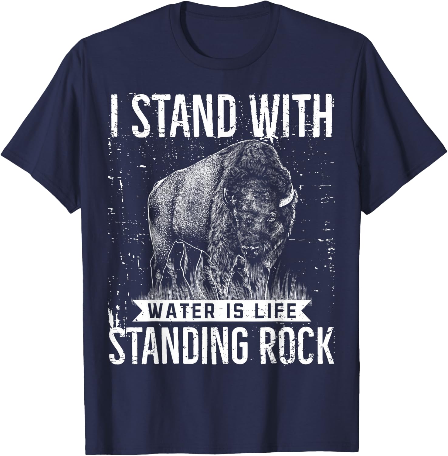 I Stand With Standing Rock Water Is Life NODAPL Buffalo T-Shirt - T-Shirt | Navy