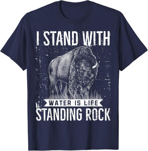 I Stand With Standing Rock Water Is Life NODAPL Buffalo T-Shirt - T-Shirt | Navy