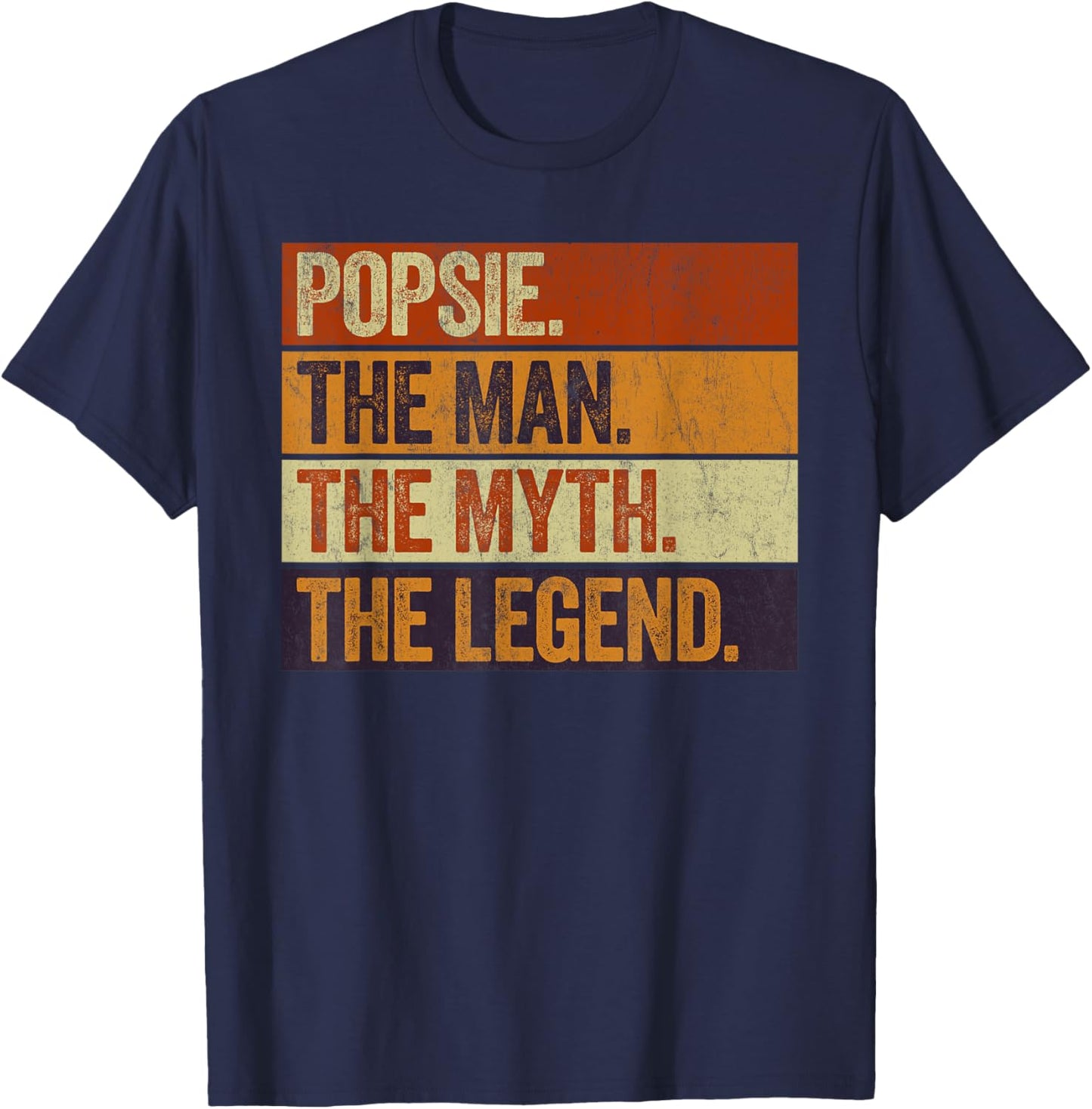 Popsie the Man the Myth the Legend Funny Retro Father T-Shirt - T-Shirt | Navy