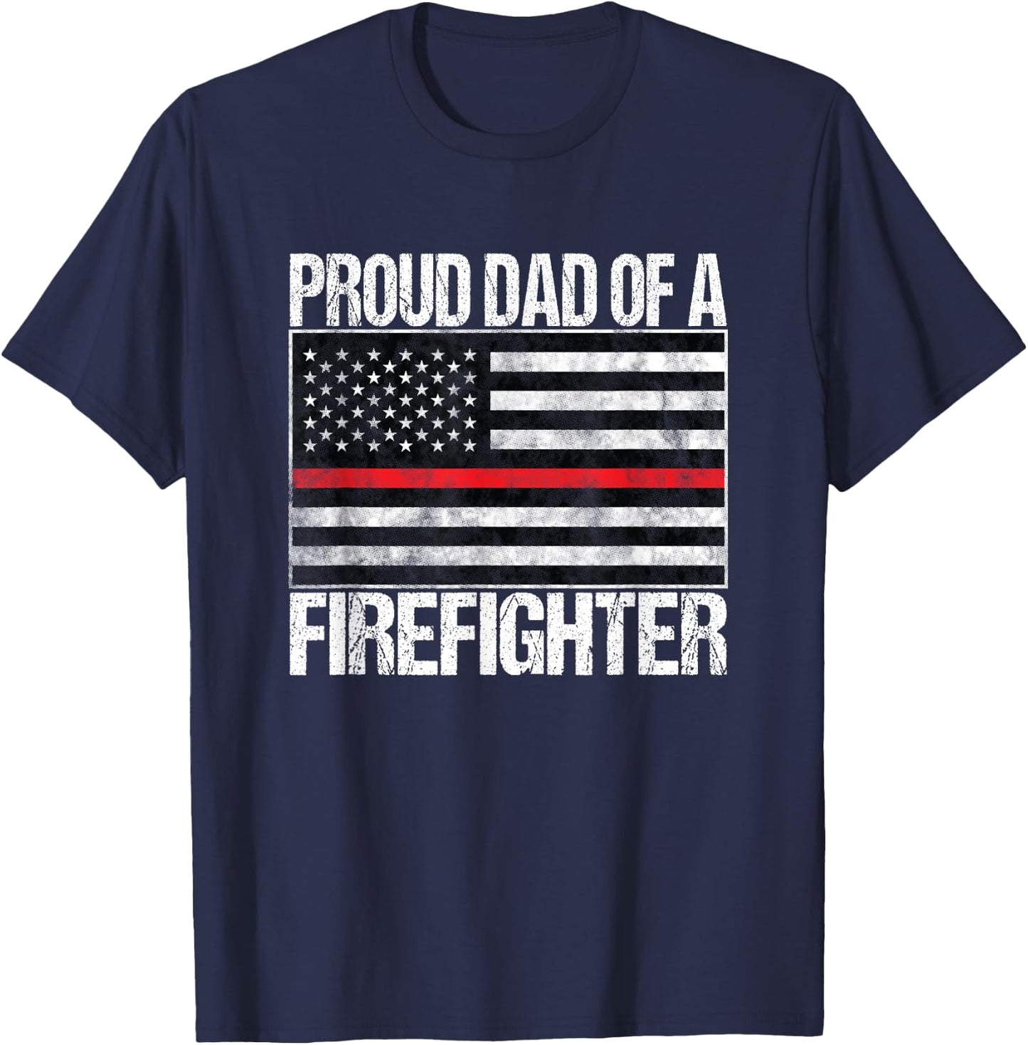 Proud Dad of a Firefighter - Fireman Parent T-Shirt - T-Shirt | Navy