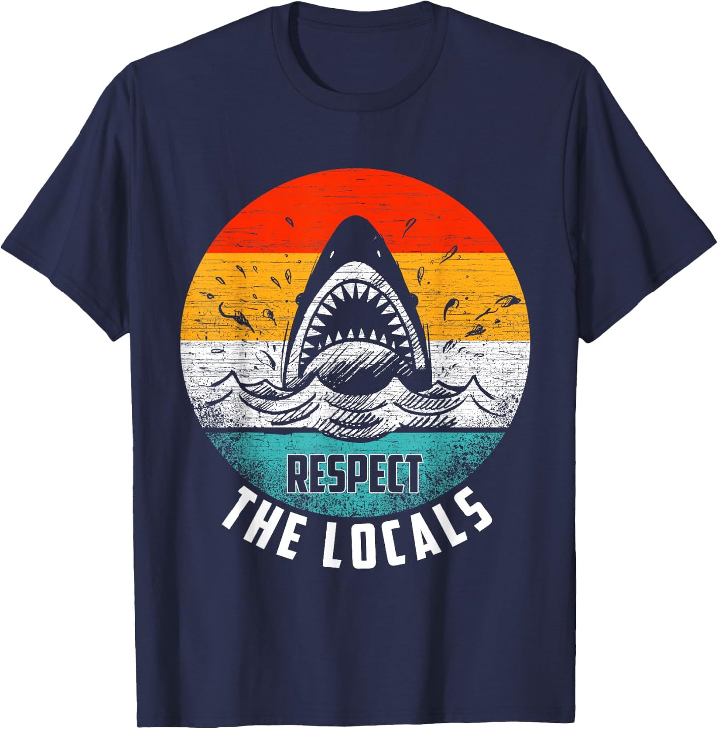 Respect The Locals Shark Lover Beach Ocean Gift T-Shirt - T-Shirt | Navy