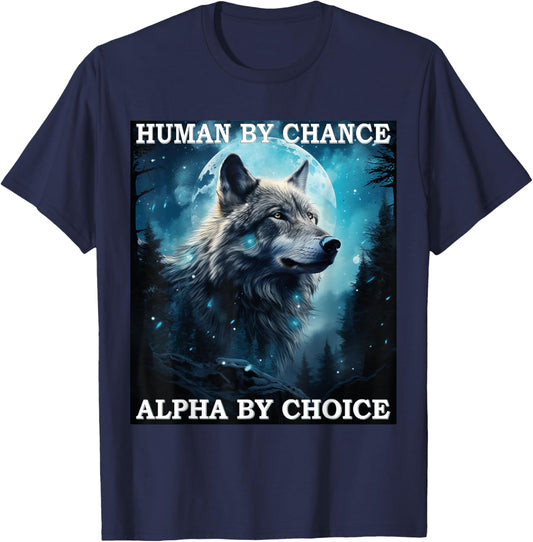 Human By Chance Alpha By Choice Alpha Wolf Women T-Shirt - T-Shirt | Navy